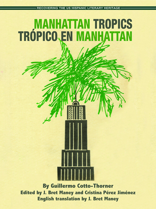 Title details for Manhattan Tropics / Trópico en Manhattan by Guillermo Cotto-Thorner - Available